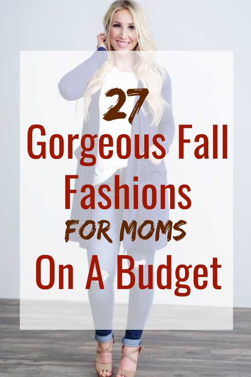 27 fall fashions & accessory ideas for the moms on a budget! You're allowed to look your best while still being that fab mom. Fall fashions can be affordable with these budget-friendly trends! #fallfashion #falltrends #budgetfashion